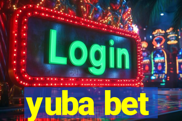 yuba bet